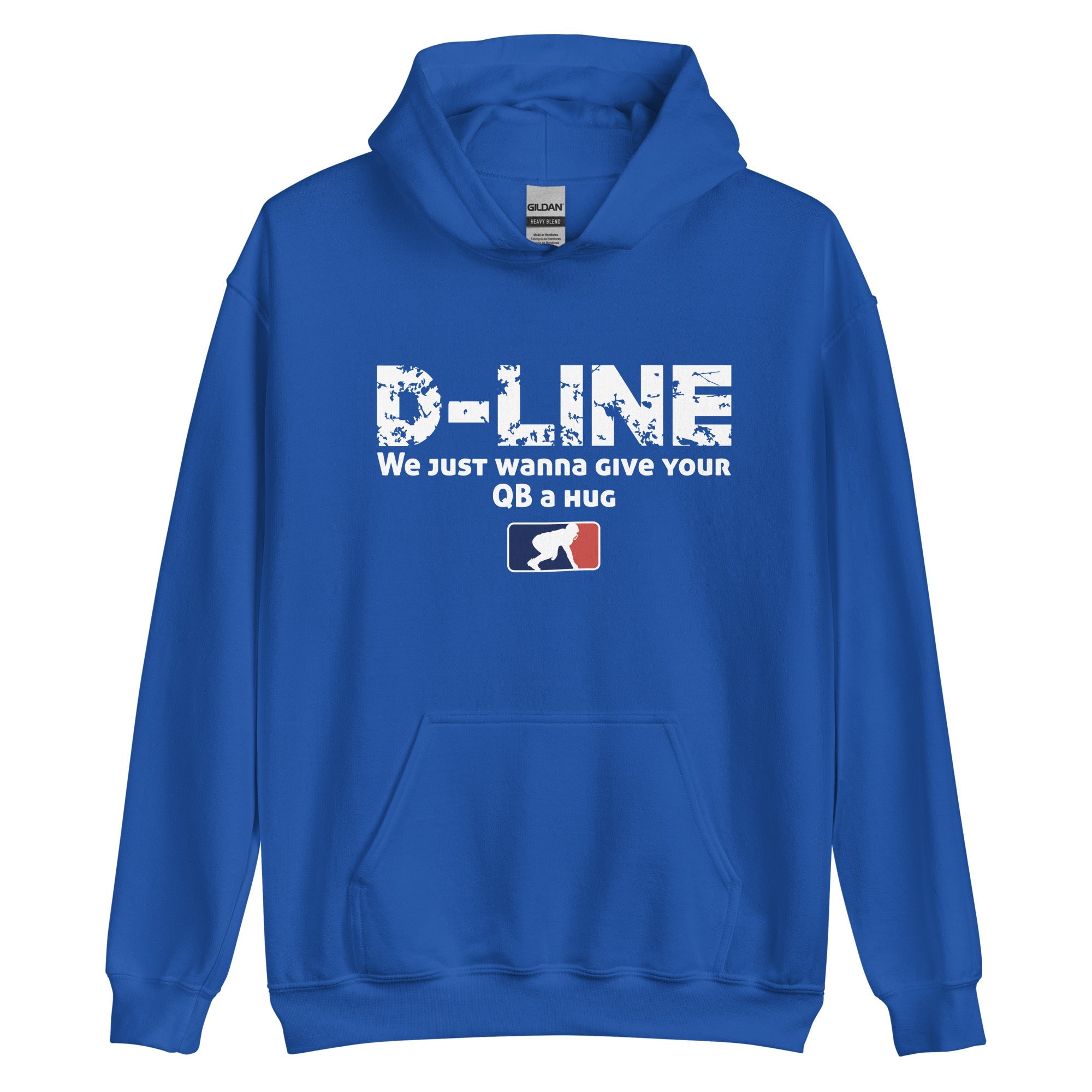 D-LINE WE JUST WANNA GIVE YOUR QB A HUG - Hoodie