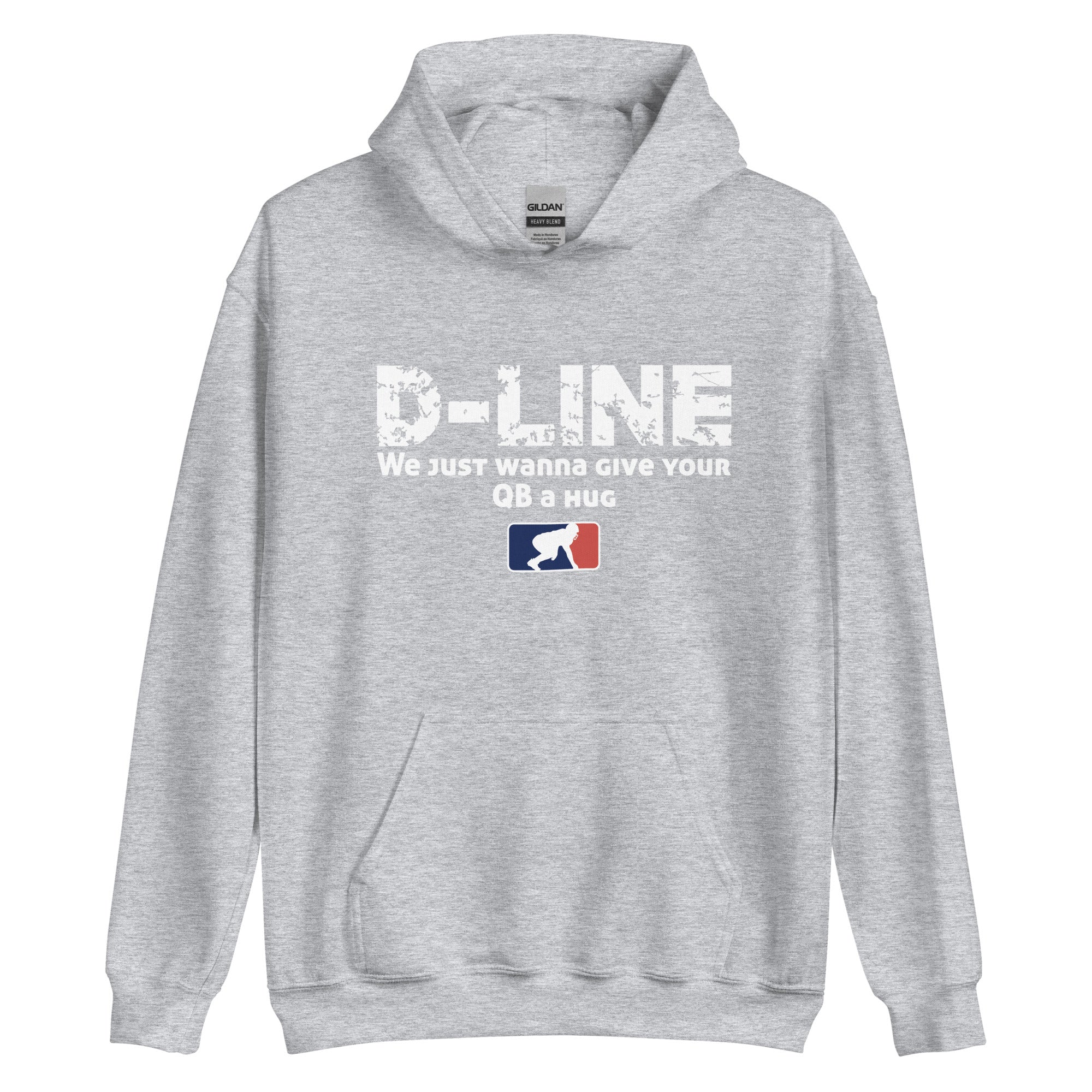 D-LINE WE JUST WANNA GIVE YOUR QB A HUG - Hoodie