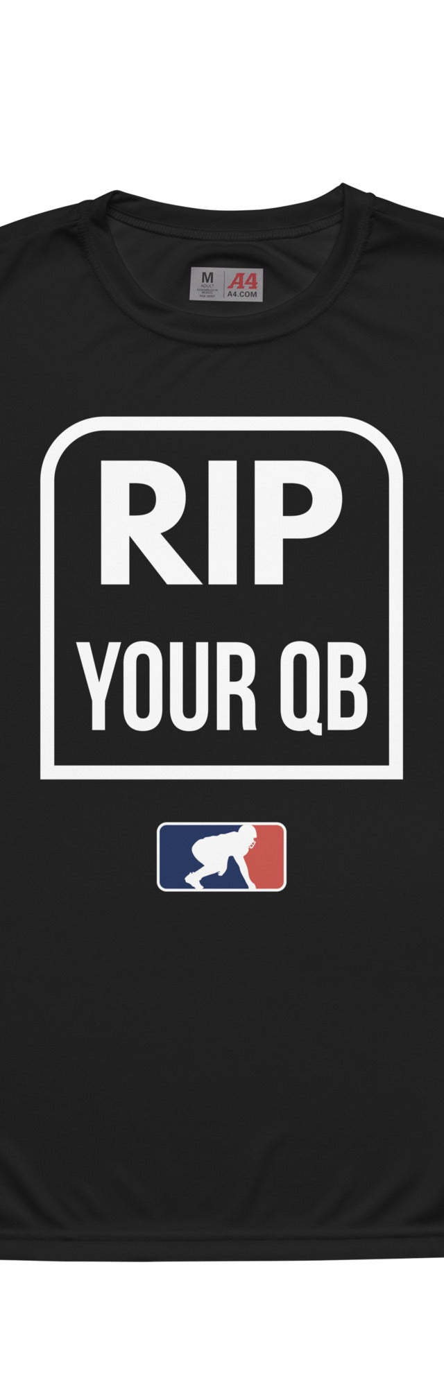 RIP YOUR QB - Performance Tee