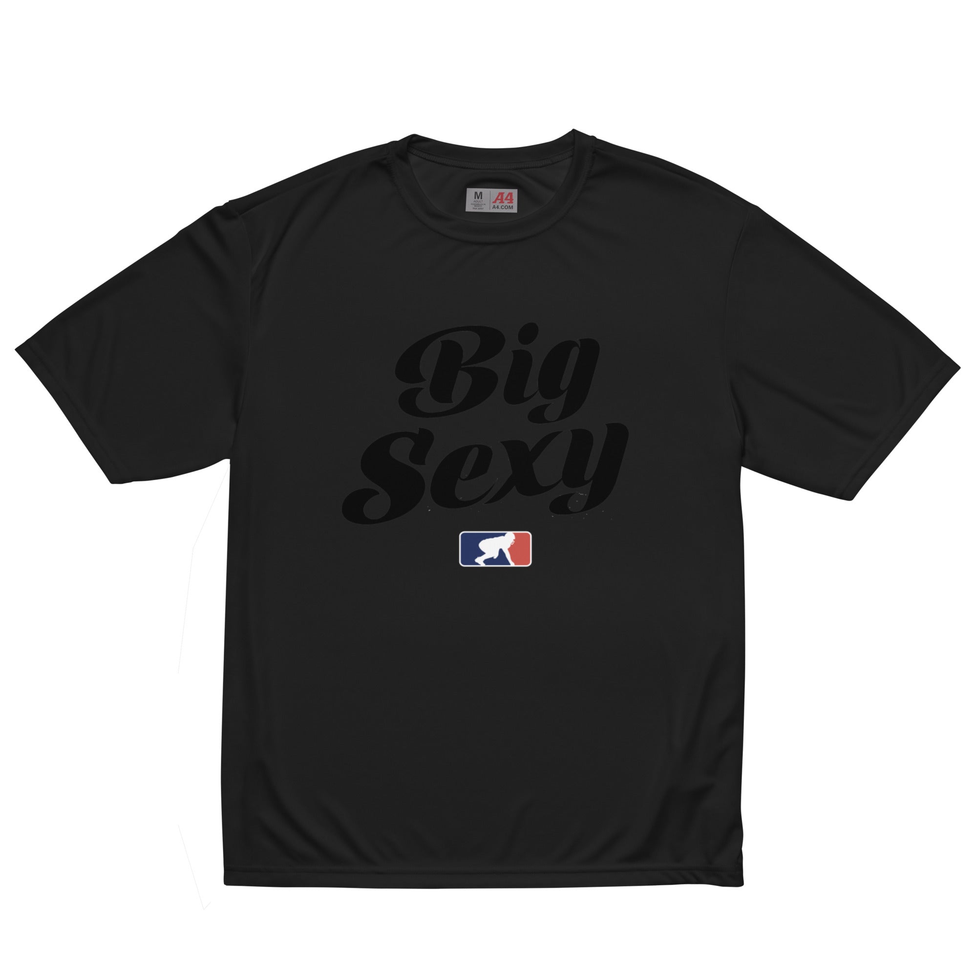 BIG SEXY (Black) - Performance Tee