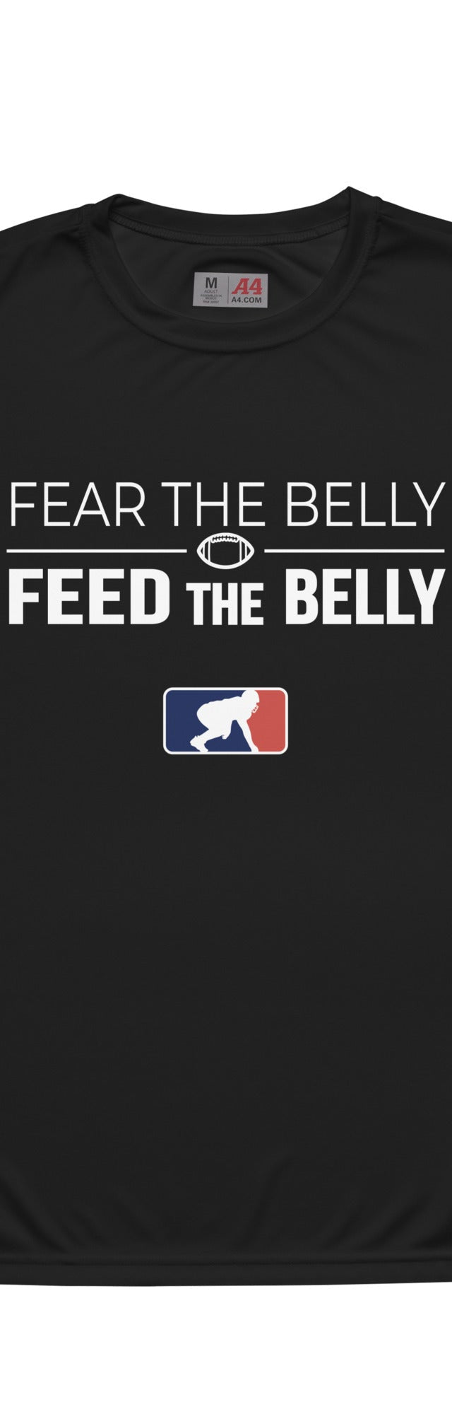 FEAR THE BELLY FEED THE BELLY - Performance Tee