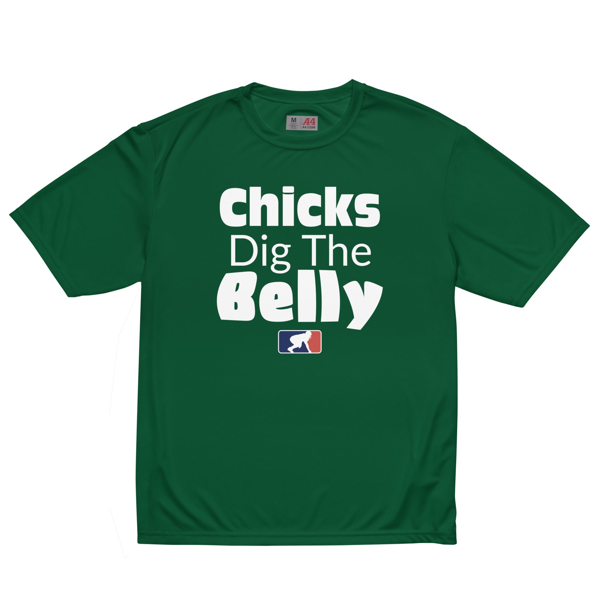 CHICKS DIG THE BELLY - Performance Tee