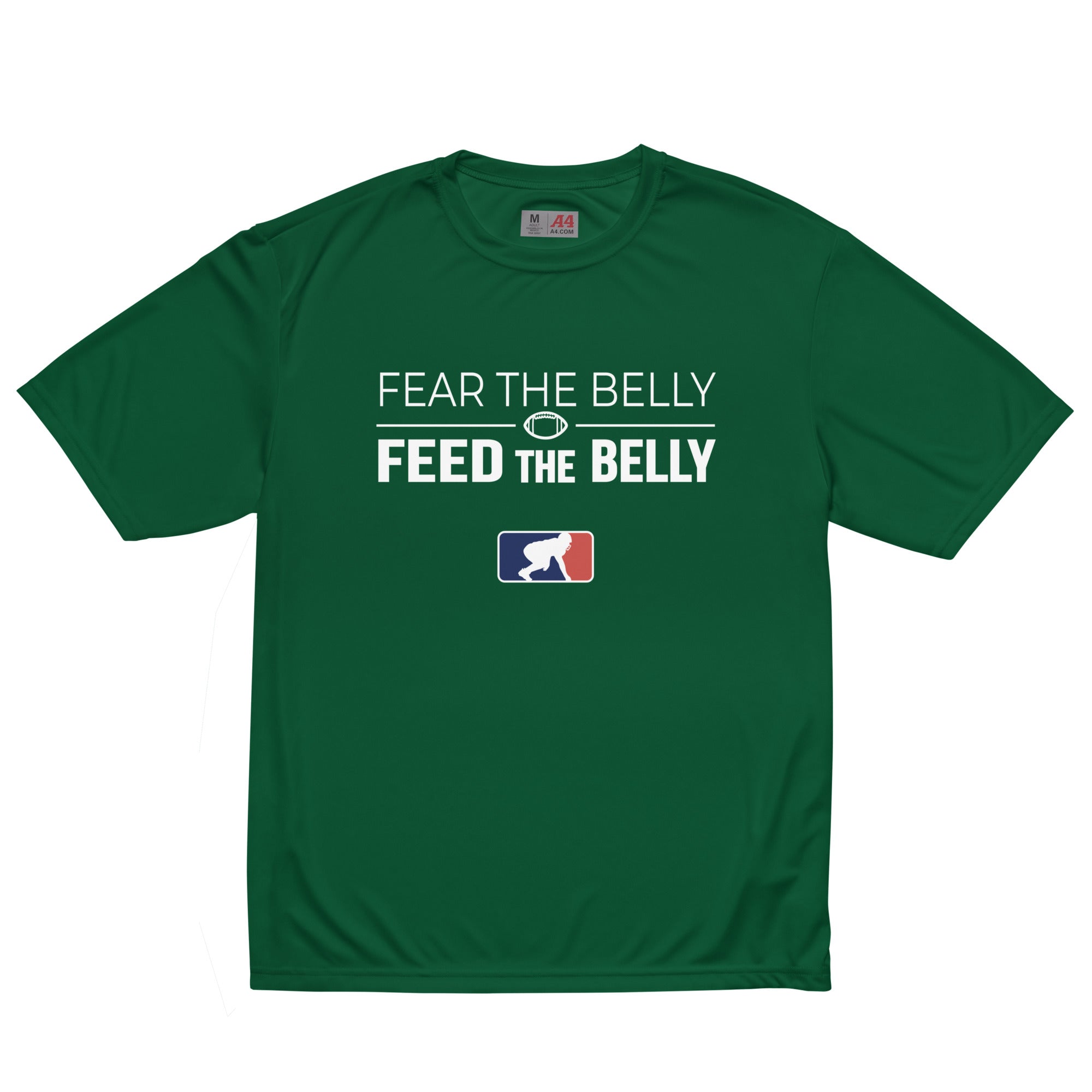 FEAR THE BELLY FEED THE BELLY - Performance Tee