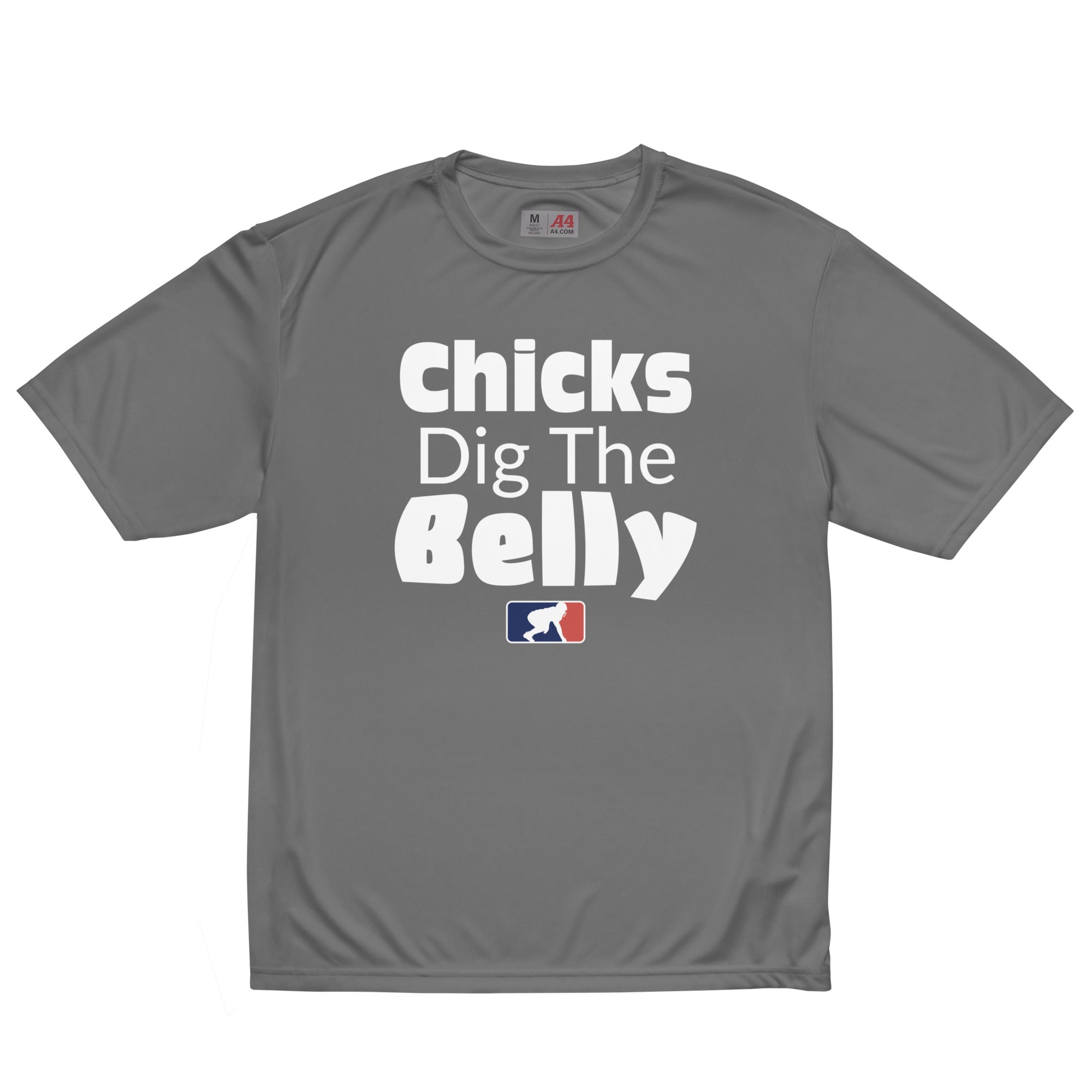 CHICKS DIG THE BELLY - Performance Tee