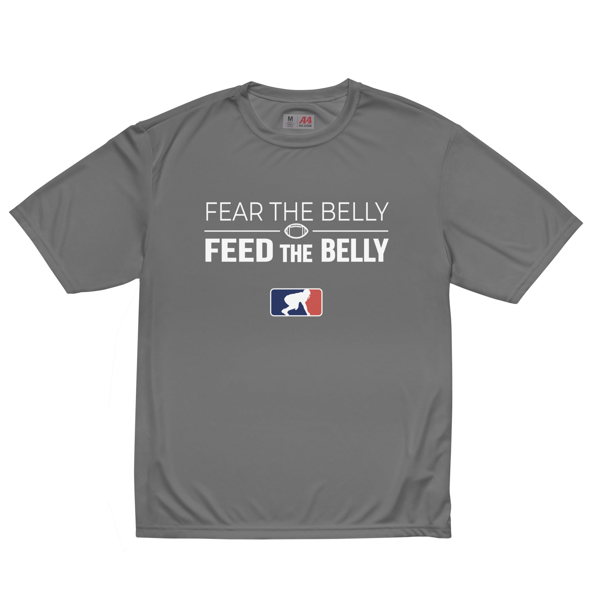 FEAR THE BELLY FEED THE BELLY - Performance Tee