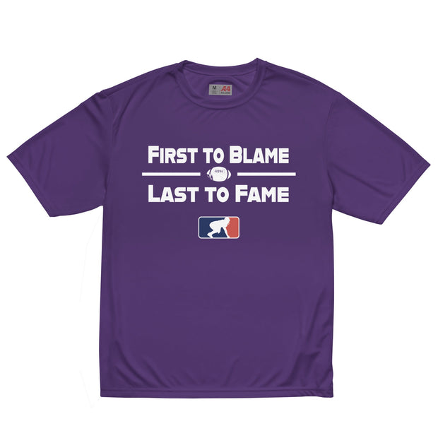 FIRST TO BLAME LAST TO FAME - Performance Tee