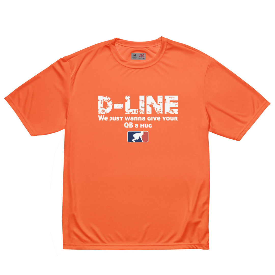 D-LINE WE JUST WANNA GIVE YOUR QB A HUG - Performance Tee