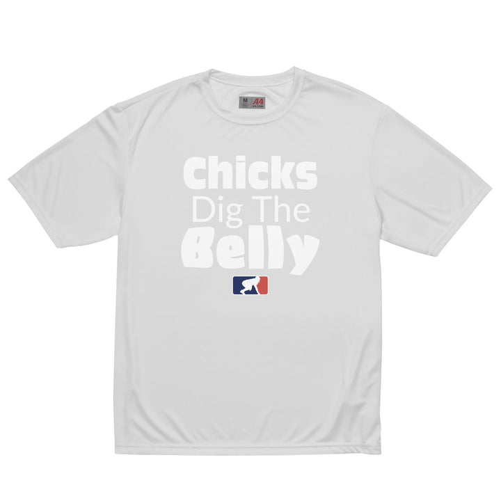 CHICKS DIG THE BELLY - Performance Tee