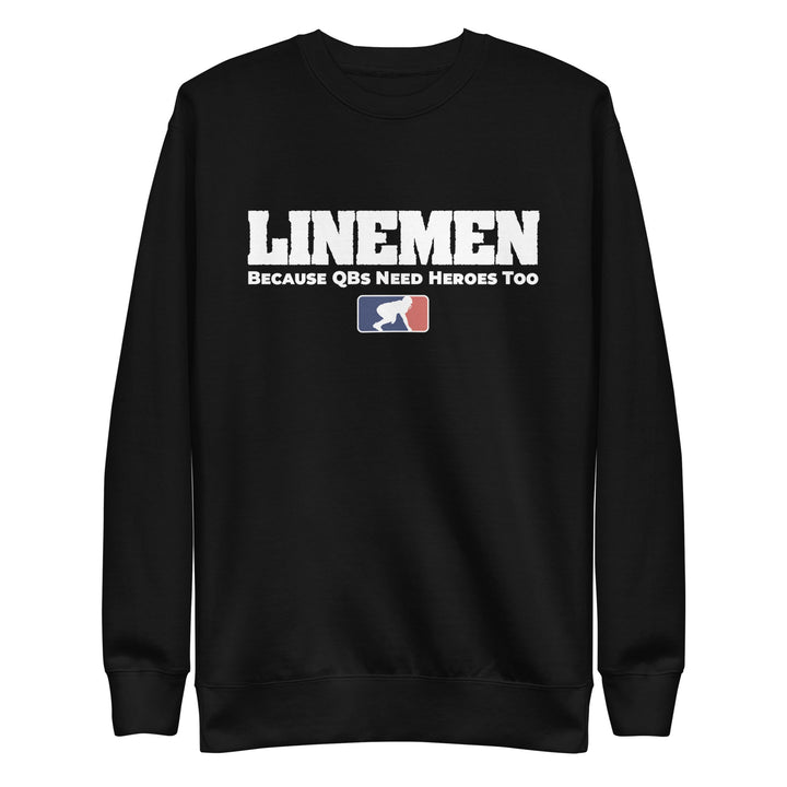 BECAUSE QBs NEED HEROES TOO - Crewneck