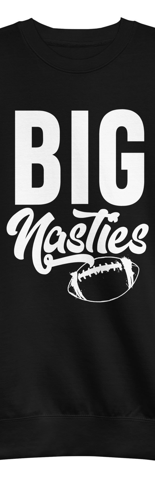 BIG NASTIES - Crewneck