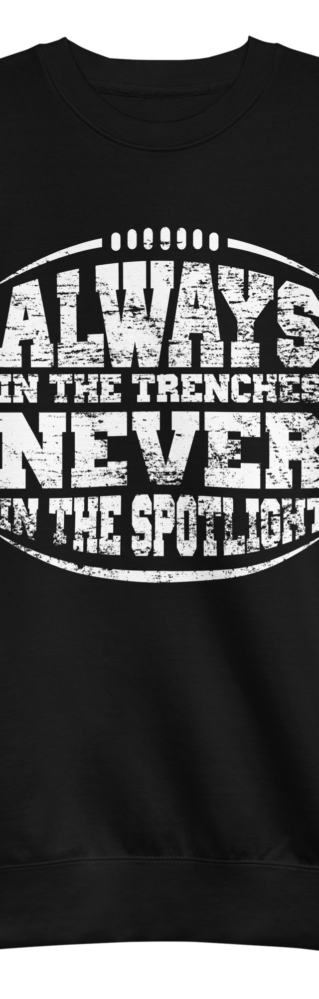 Always In The Trenches - Crewneck