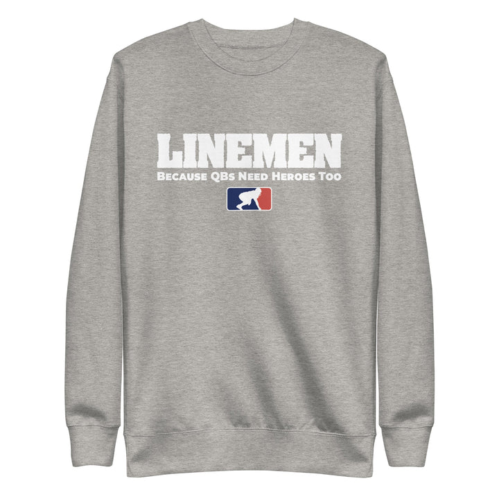 BECAUSE QBs NEED HEROES TOO - Crewneck