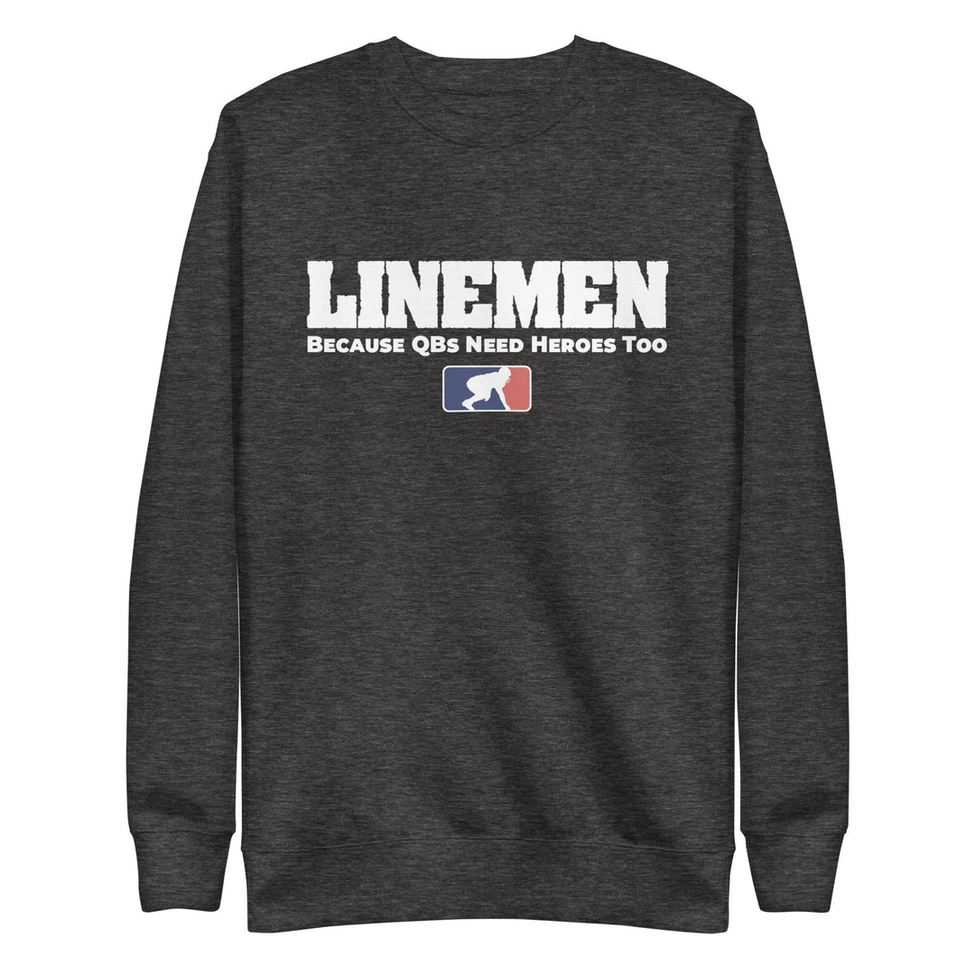 BECAUSE QBs NEED HEROES TOO - Crewneck