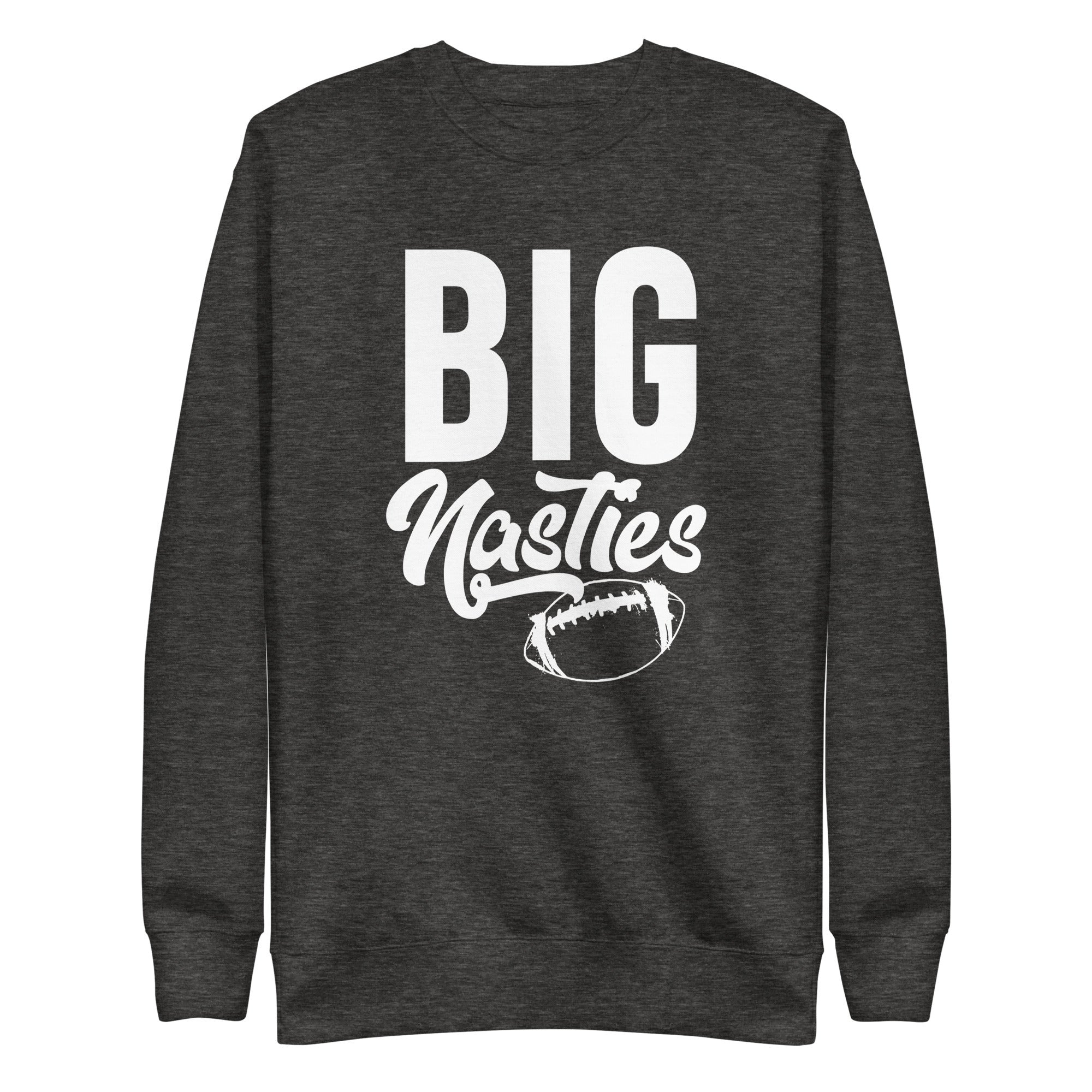 BIG NASTIES - Crewneck