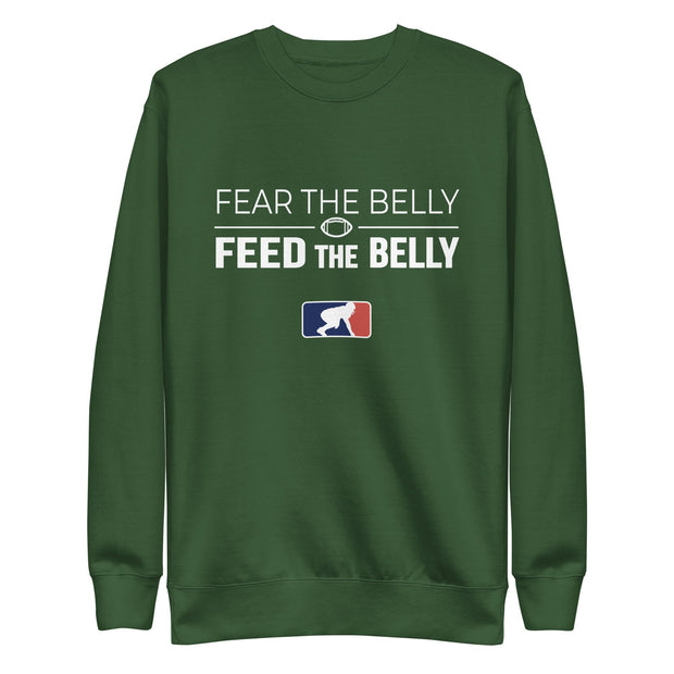 FEAR THE BELLY FEED THE BELLY - Crewneck