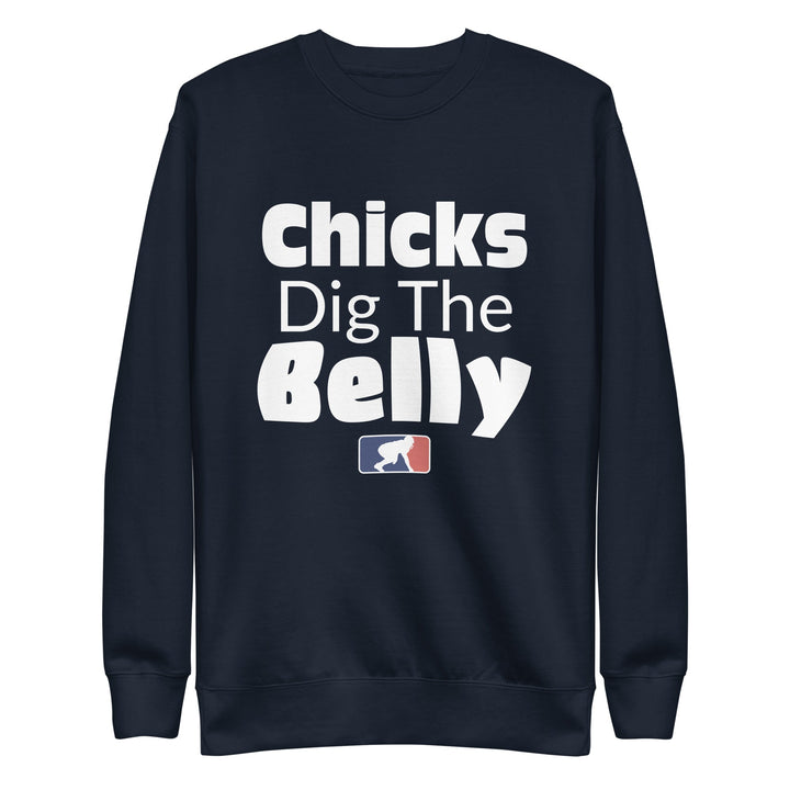CHICKS DIG THE BELLY - Crewneck