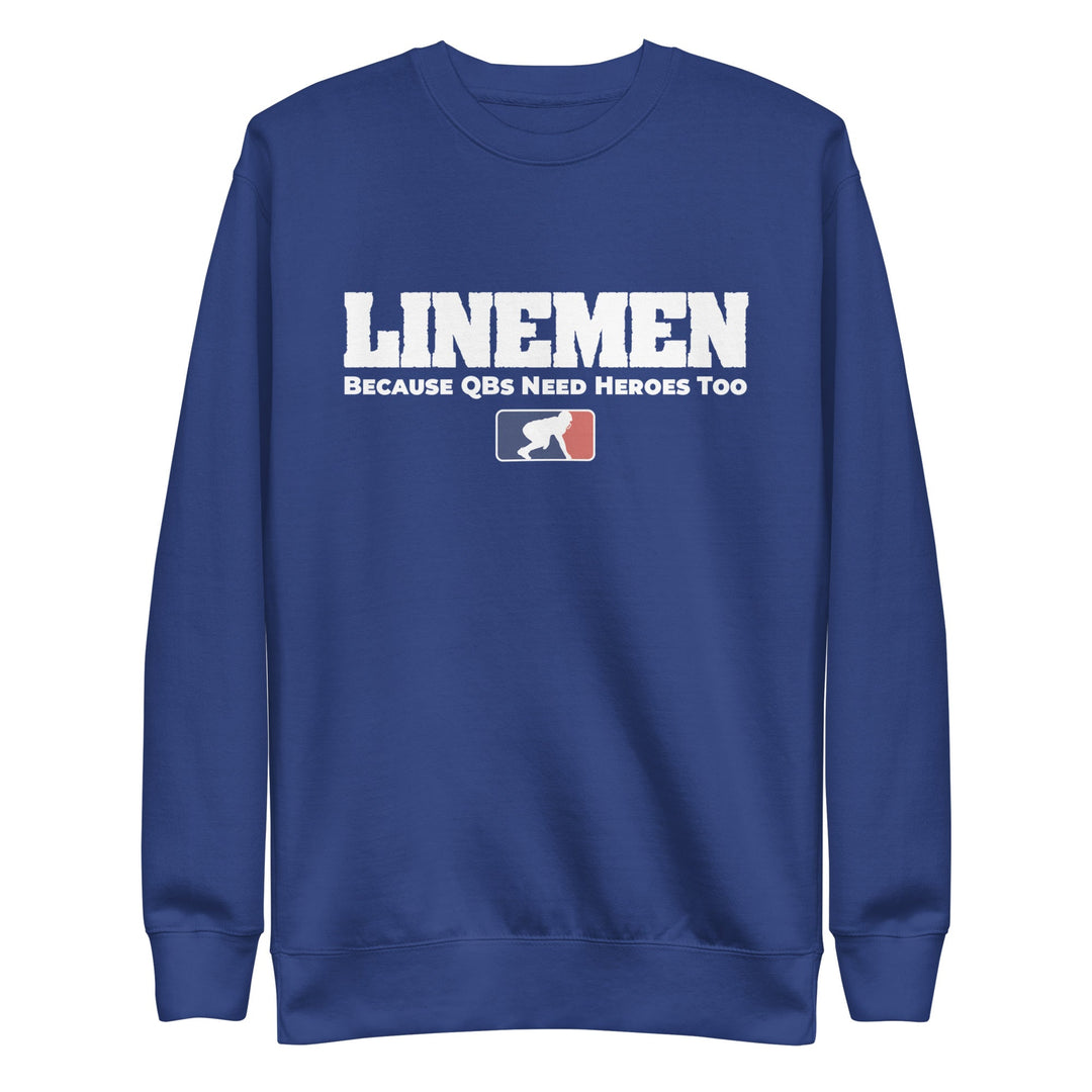 BECAUSE QBs NEED HEROES TOO - Crewneck