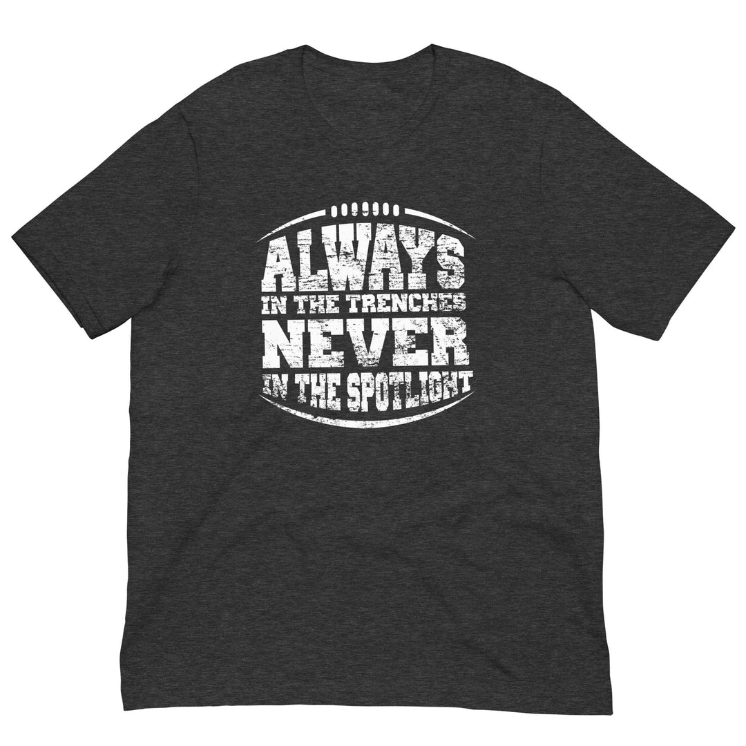 ALWAYS IN THE TRENCHES - Youth T-Shirt