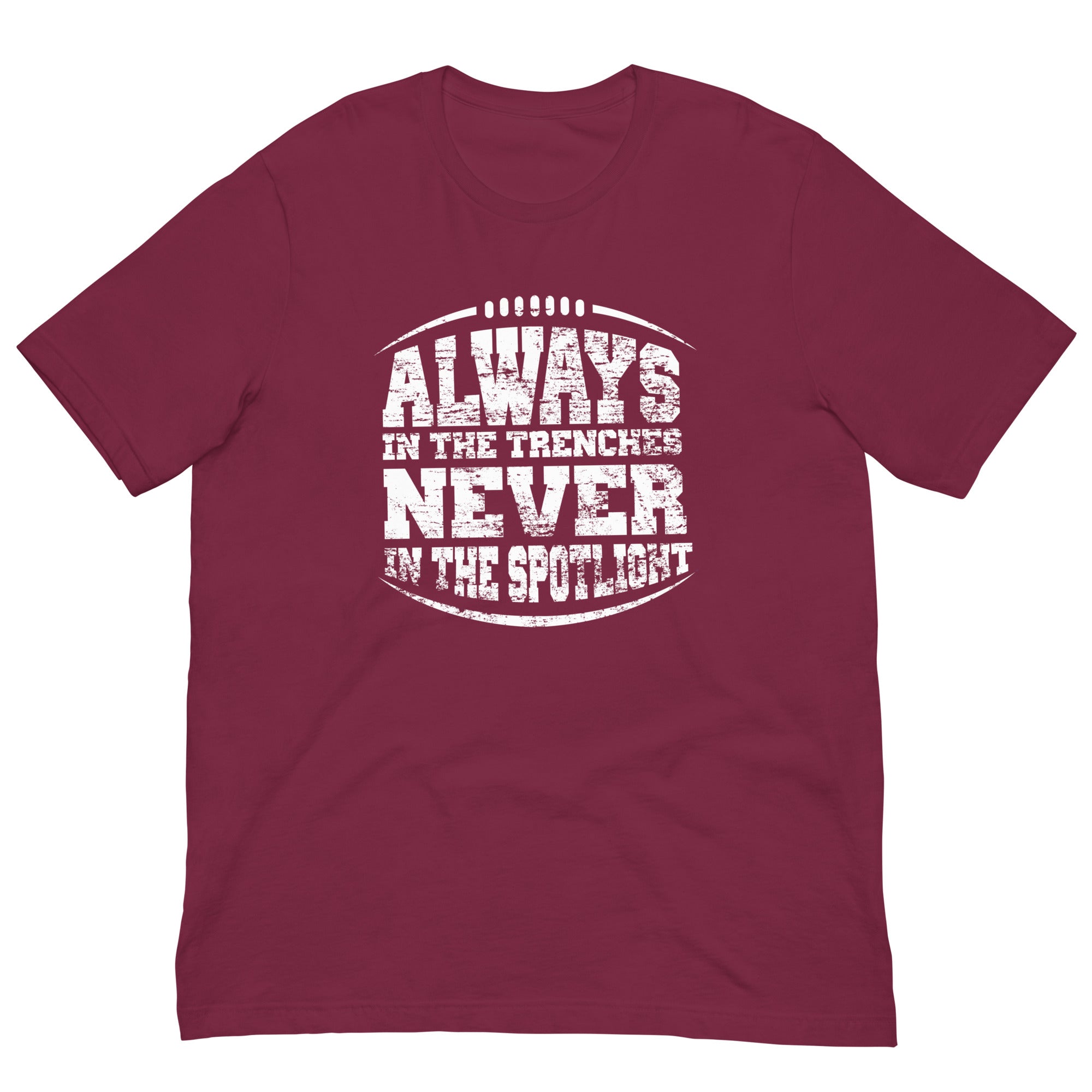 Always In The Trenches - T-Shirt