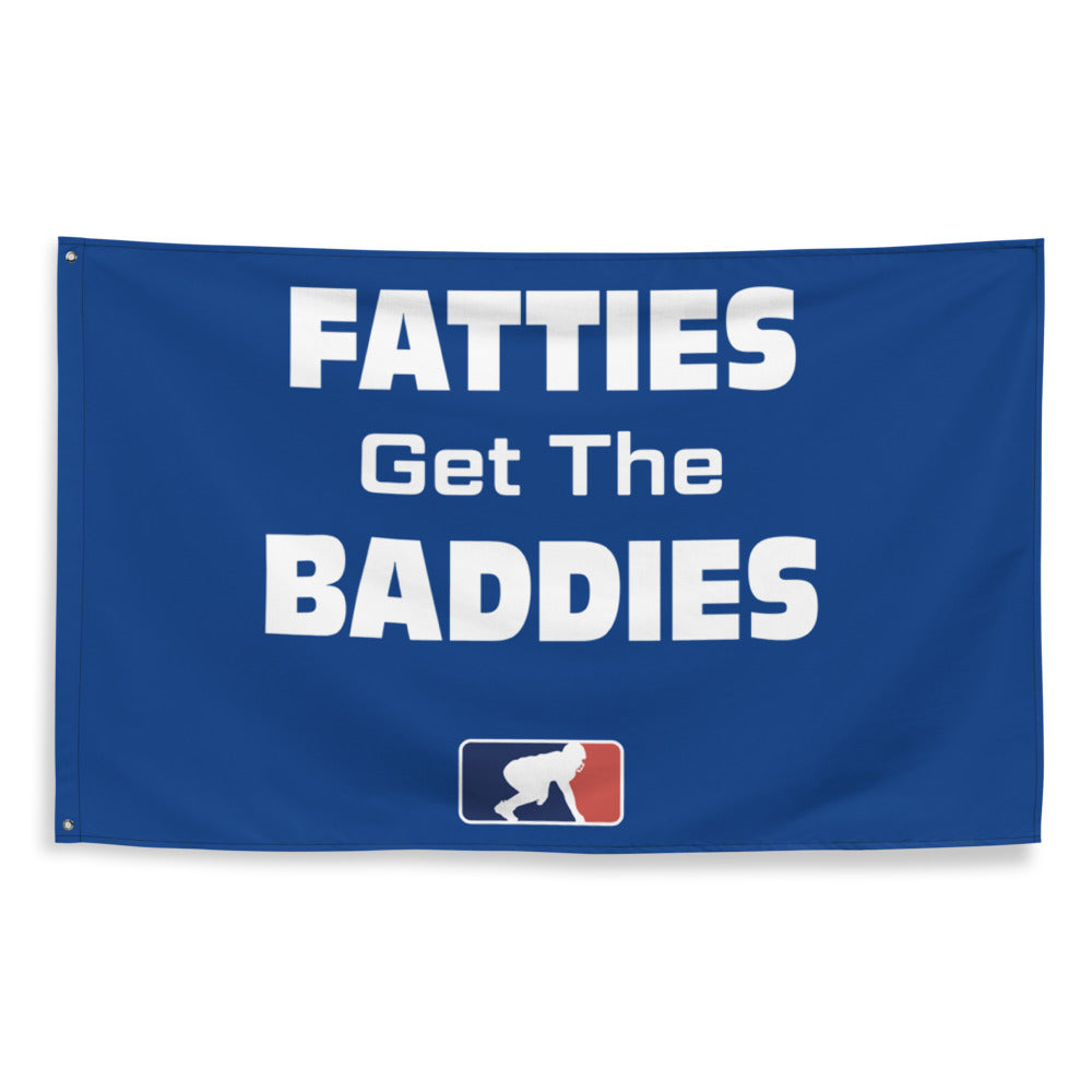 Fatties Get The Baddies - Flag