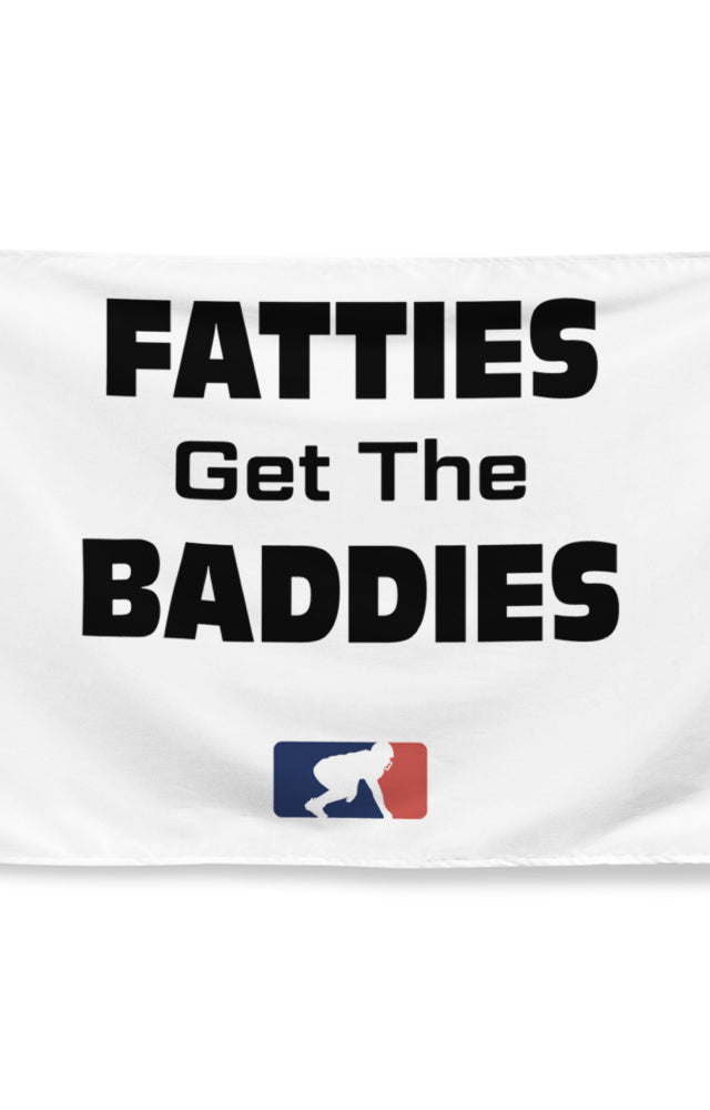 Fatties Get the Baddies (White) - Flag