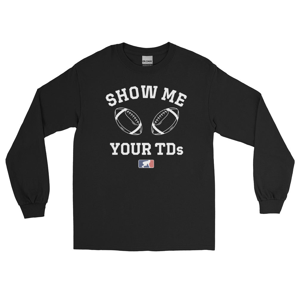 : Show Me Your TDs Funny Fantasy Football T-Shirt