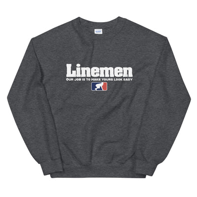 Linemen - Our Job Is To Make Yours Look Easy