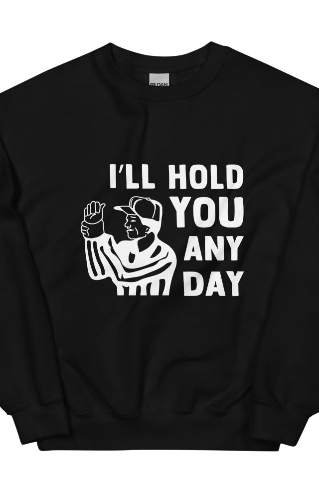 I'll Hold You Any Day