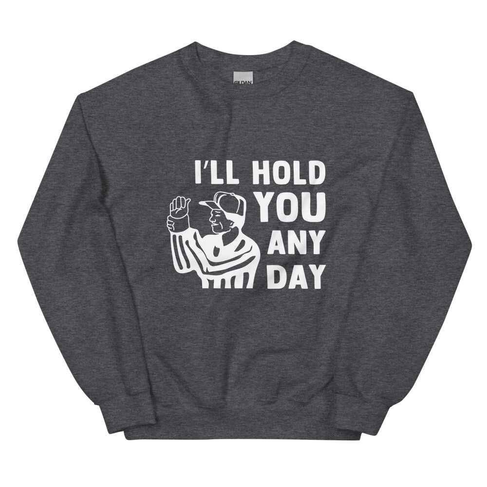 I'll Hold You Any Day