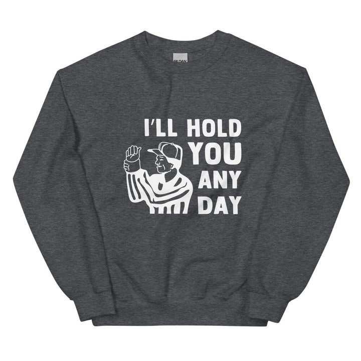 I'll Hold You Any Day