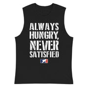 Always Hungry, Never Satisfied