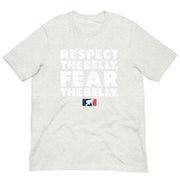 Respect the Belly. Fear the Belly.