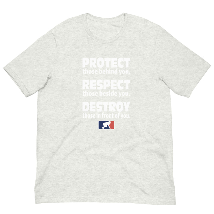 Protect. Respect. Destroy.