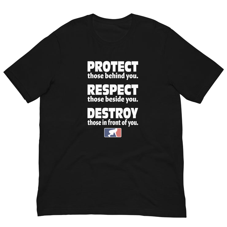 Protect. Respect. Destroy.