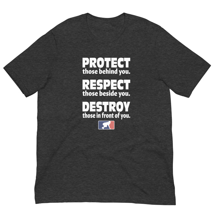 Protect. Respect. Destroy.