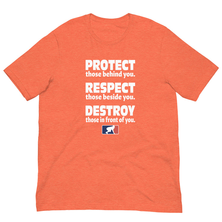 Protect. Respect. Destroy.