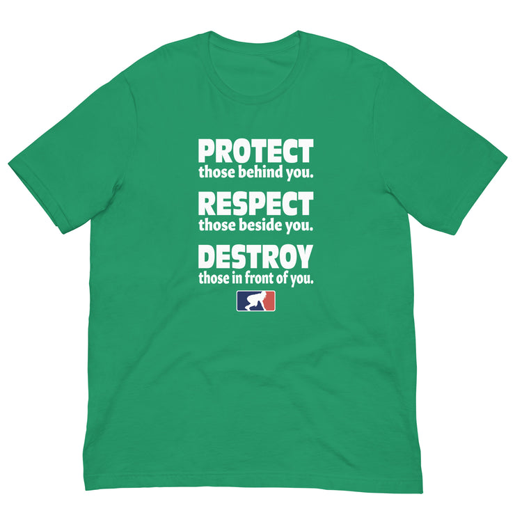 Protect. Respect. Destroy.