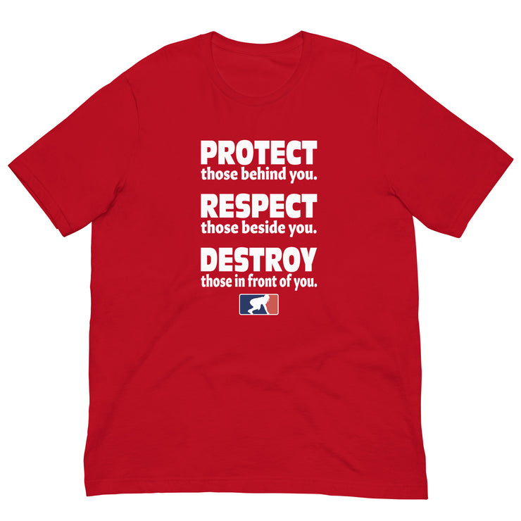 Protect. Respect. Destroy.